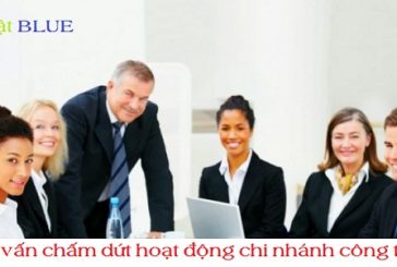 Thủ tục chấm dứt hoạt động chi nhánh công ty tại Nghệ An